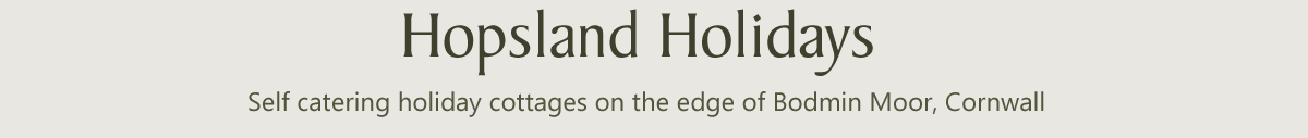 Hopsland Holiday Cottages, self catering holidays on Bodmin Moor in Cornwall
